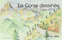 Louis Benetti - La Corse dessinée.