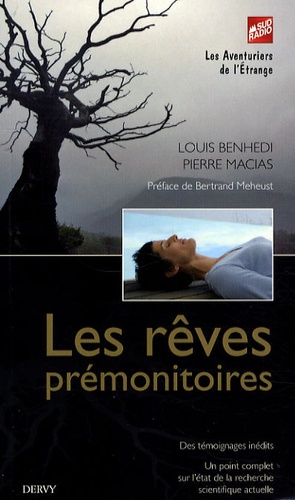 Louis Benhedi et Pierre Macias - Les rêves prémonitoires.