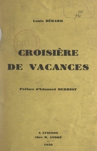 Louis Bérard et Edouard Herriot - Croisière de vacances.