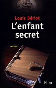 Louis Bériot - L'Enfant Secret.