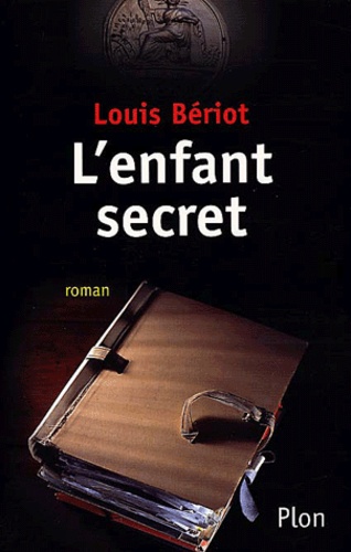 Louis Bériot - L'Enfant Secret.