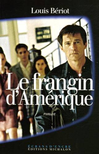 Louis Bériot - Le frangin d'Amérique.