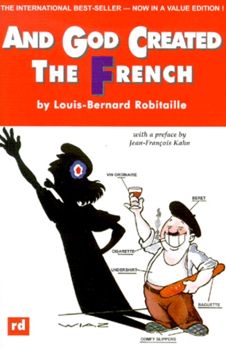 Louis-Bernard Robitaille - And God created the French.