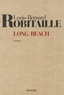 Louis-Bernard Robitaille - Long Beach - Suivi d'un bref Avertissement au Comité.