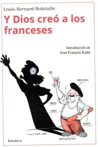 Y Dios creó a los franceses...