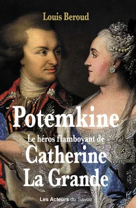 Potemkine, le héros flamboyant de Catherine La Grande
