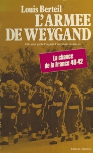 Louis Berteil - L'armée de Weygand.