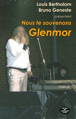Louis Berthelom et Bruno Geneste - Nous te souvenons Glenmor.