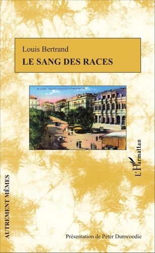 Louis Bertrand - Le sang des races.