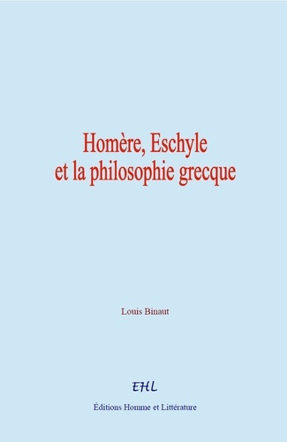 Homère, Eschyle, et la philosophie grecque