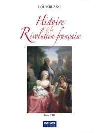 Histoire de la Révolution française - tome VIII
