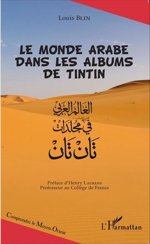 Louis Blin - Le monde arabe dans les albums de Tintin.