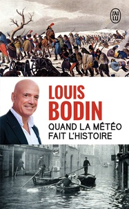 Louis Bodin - Quand la météo fait l'Histoire.