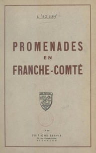 Louis Boillin et Maurice Dubourg - Promenades en Franche-Comté.
