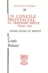 Un Concile Provincial Au Xiiie Siecle Vienne 1289. Eglise Locale Et Societe