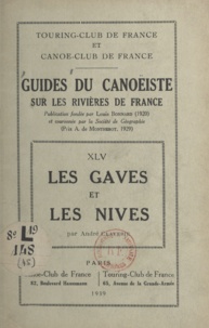 Louis Bonnard et André Claverie - Guides du canoëiste sur les rivières de France (45) - Les gaves et les nives.