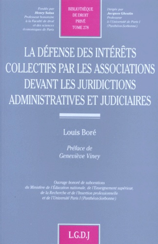 Louis Boré - La Defense Des Interets Collectifs Par Les Associations Devant Les Juridictions Administratives Et Judiciaires.