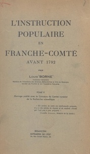 Louis Borne - L'instruction populaire en Franche-Comté avant 1792 (2).