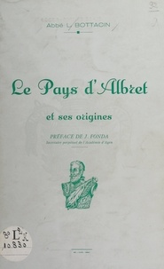 Louis Bottacin et M. de Métivier - Le pays d'Albret et ses origines.