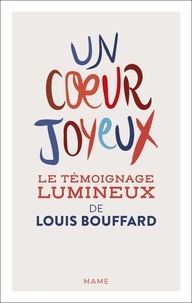 Louis Bouffard - Un coeur joyeux.