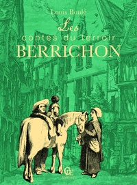 Louis Boulé - Les contes du terroir Berrichon.
