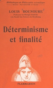 Louis Bounoure et Paul Gaultier - Déterminisme et finalité - Double loi de la vie.