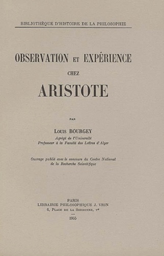 Louis Bourgey - Observation et expérience chez Aristote.