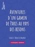 Louis Boussenard et Horace Castelli - Aventures d'un gamin de Paris au pays des bisons.