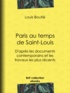 Louis Boutié - Paris au temps de saint Louis - D'après les documents contemporains et les travaux les plus récents.