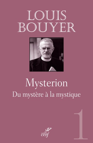 Louis Bouyer - Mysterion - Du mystère à la mystique.