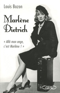 Louis Bozon - Marlène Dietrich - "Allô mon ange, c'est Marlène !".
