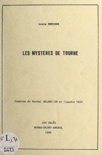 Louis Breysse et Rachel Geldreich - Les mystères de Tourne.