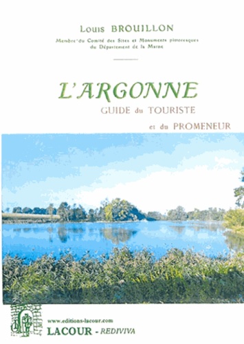 Louis Brouillon - L'Argonne - Guide du touriste et du promeneur.