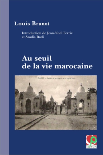 Au seuil de la vie marocaine. Les coutumes et les relations sociales chez les Marocains