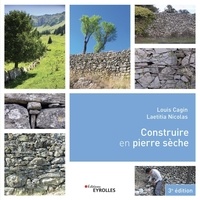 Louis Cagin et Laetitia Nicolas - Construire en pierre sèche.