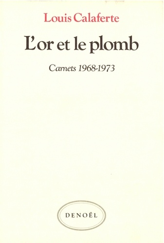 Carnets / Louis Calaferte Tome 2 L'Or et le plomb. 1968-1973