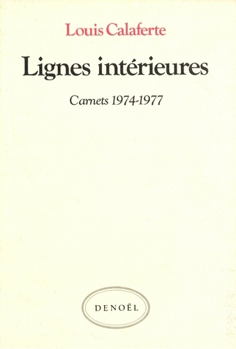 Carnets / Louis Calaferte Tome 3 Lignes intérieures. 1974-1977