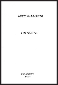 Louis Calaferte - Chiffre : 1965-1966.