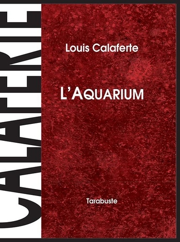 L'AQUARIUM - Louis Calaferte