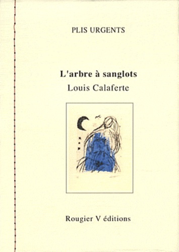 Louis Calaferte - L'arbre à sanglots.
