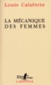 Louis Calaferte - La Mecanique Des Femmes.