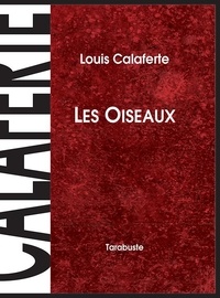 Louis Calaferte - LES OISEAUX - Louis Calaferte.