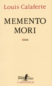 Louis Calaferte - Memento mori.