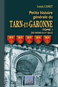Petite histoire générale du Tarn et Garonne