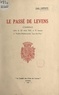 Louis Cappatti - Le passé de Levens - Conférence faite le 30 août 1937, à "Radio-Méditerranée Juan-les-Pins".