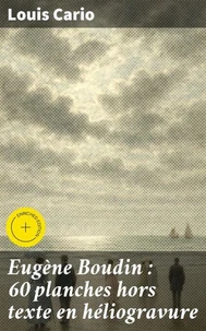 Eugène Boudin : 60 planches hors texte en héliogravure