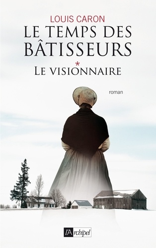 Le temps des bâtisseurs T1. Le visionnaire