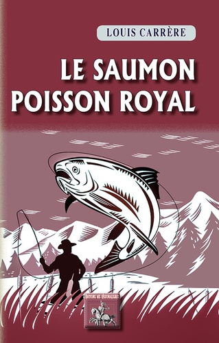 Le saumon. Poisson royal