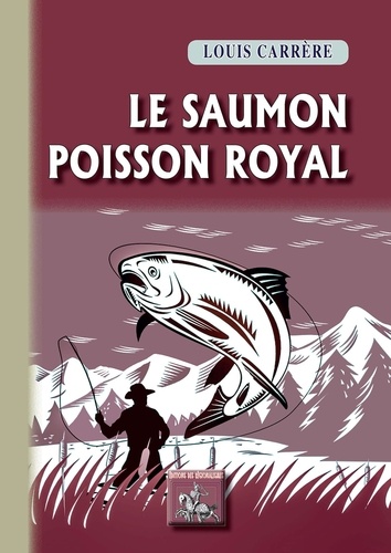 Le saumon. Poisson royal
