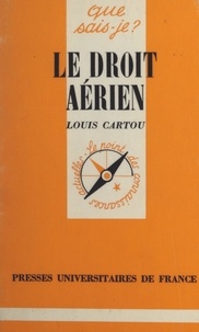 Louis Cartou et Paul Angoulvent - Le droit aérien.